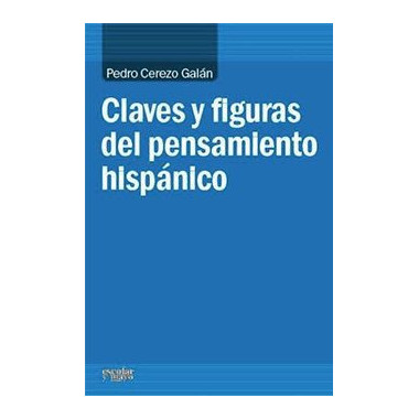 Claves y figuras del pensamiento hisp�nico