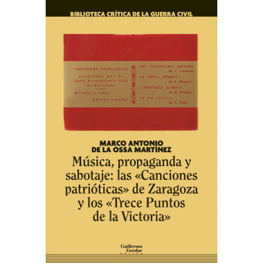 MUSICA, PROPAGANDA Y SABOTAJE: LAS CANCIONES PATRIOTICAS DE ZARAGOZA