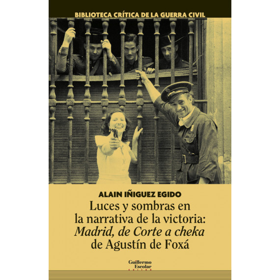 Luces y sombras en la narrativa de la victoria: Madrid, de Corte a Cheka de Agust�n de Fox�