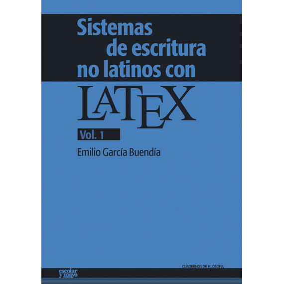 Sistemas de escritura no latinos con LATEX. Vol. 1