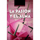 La pasi�n y el alma