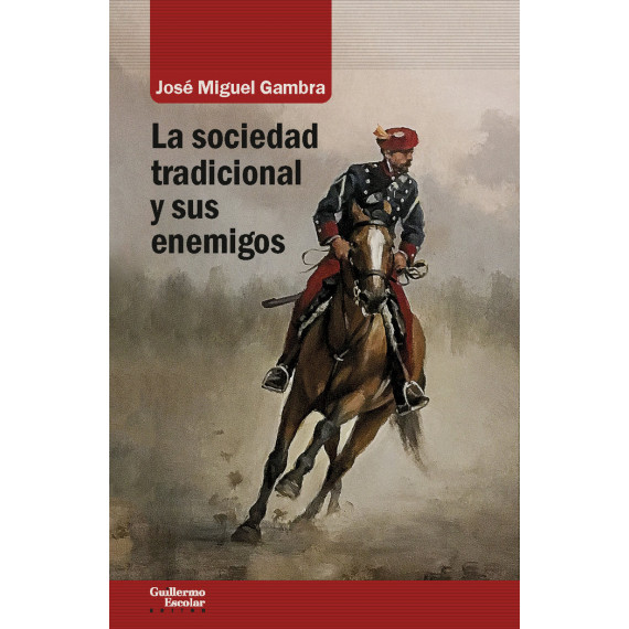 La sociedad tradicional y sus enemigos