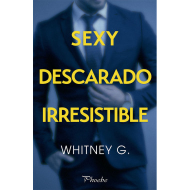 Sexy, descarado, irresistible