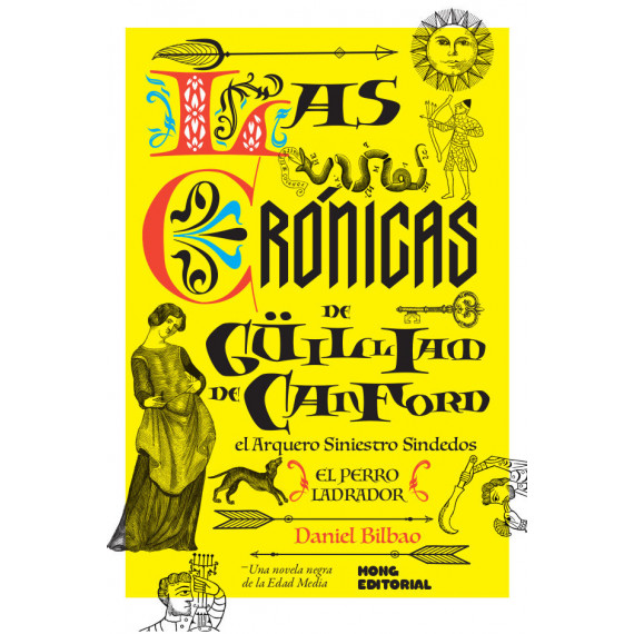 Las cr�nicas de G�illiam de Canford, el Arquero Siniestro Sindedos