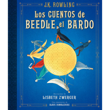 Los cuentos de Beedle el bardo (Un libro de la biblioteca de Hogwarts [edici�n ilustrada])