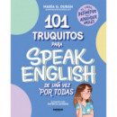101 TRUQUITOS PARA SPEAK ENGLISH DE UNA VEZ POR TODAS
