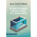 No todos los hombres habitan el mundo de la misma manera (AdN)