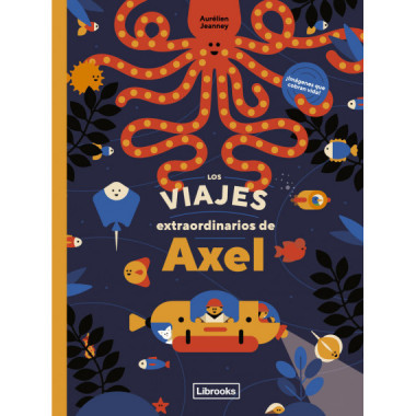 LOS VIAJES EXTRAORDINARIOS DE AXEL