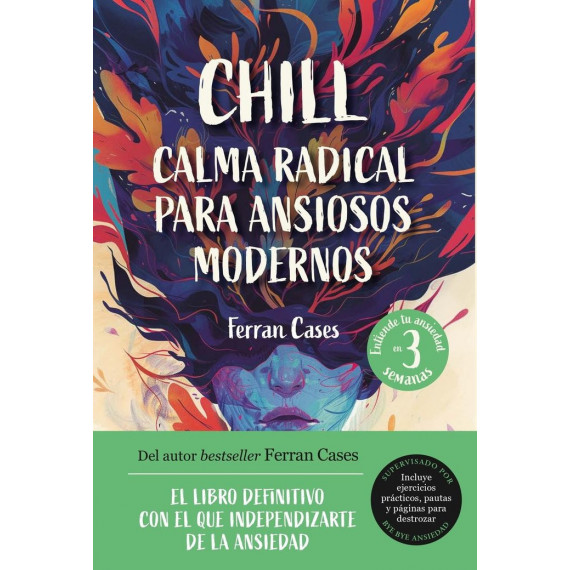 Chill. Calma radical para ansiosos modernos