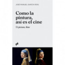 COMO LA PINTURA ASI ES EL CINE