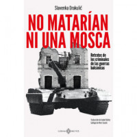 NO MATARIAN NI UNA MOSCA