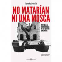 NO MATARIAN NI UNA MOSCA