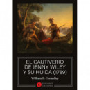 CAUTIVERIO DE JENNY WILEY Y SU HUIDA (1789), LA