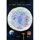 �A QUE SABE LA LUNA?