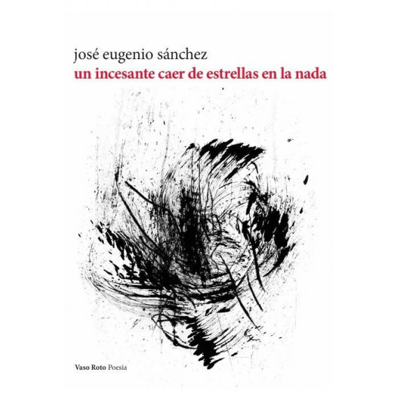 Un incesante caer de estrellas en la nada