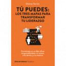 TU PUEDES LOS TRES MAPAS PARA TRANSFORMAR TU LIDERAZGO