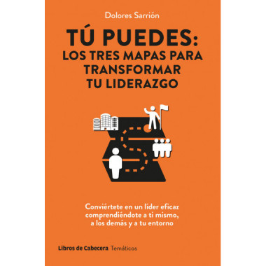 TU PUEDES LOS TRES MAPAS PARA TRANSFORMAR TU LIDERAZGO