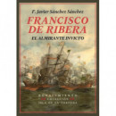 FRANCISCO DE RIBERA EL ALMIRANTE INVICTO