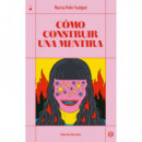 COMO CONSTRUIR UNA MENTIRA