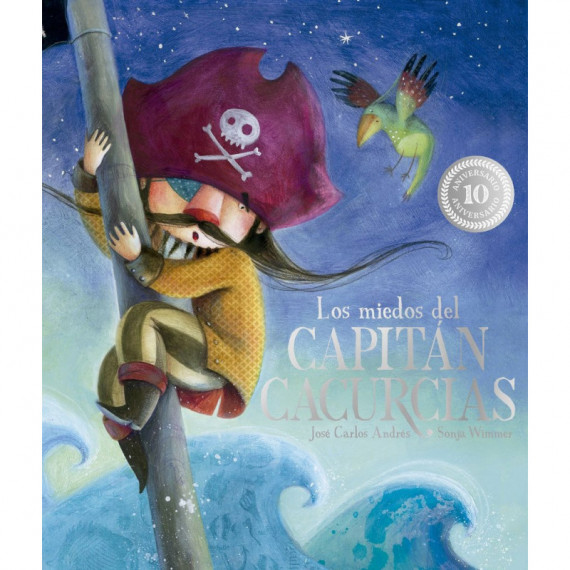 LOS MIEDOS DEL CAPITAN CACURCIAS. 10� ANIVERSARIO