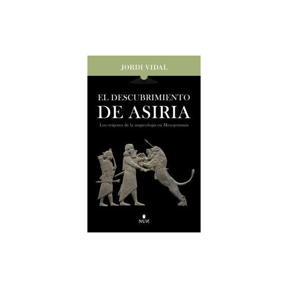 DESCUBRIMIENTO DE ASIRIA. EL
