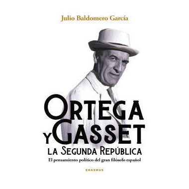 ORTEGA Y GASSET Y LA SEGUNDA REPUBLICA