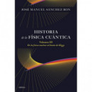 HISTORIA DE LA FISICA CUANTICA VOLUMEN III