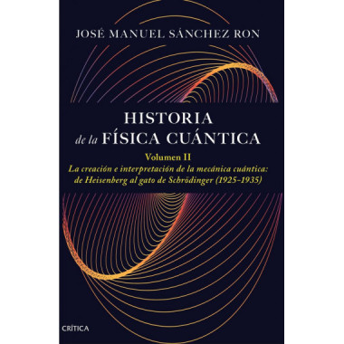 HISTORIA DE LA FISICA CUANTICA VOLUMEN II