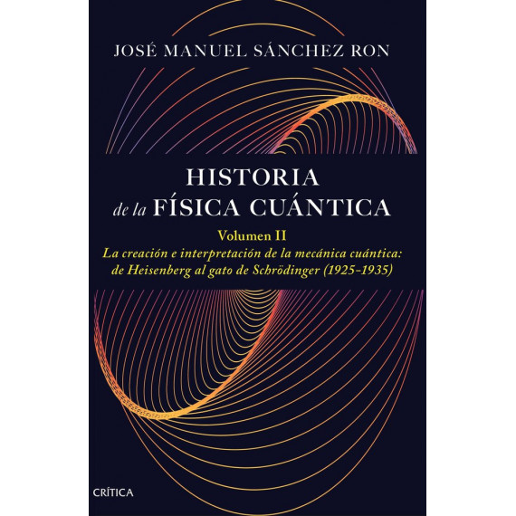 HISTORIA DE LA FISICA CUANTICA VOLUMEN II