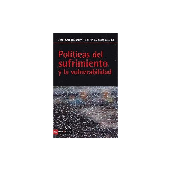 Pol�ticas del sufrimiento y la vulnerabilidad