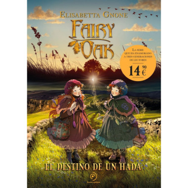 FAIRY OAK 9. EL DESTINO DE UN HADA