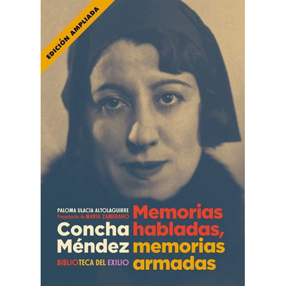 CONCHA MENDEZ. MEMORIAS HABLADAS, MEMORIAS ARMADAS
