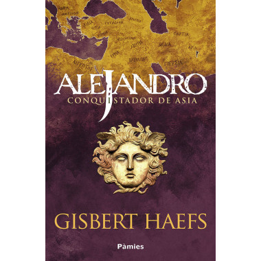 ALEJANDRO. CONQUISTADOR DE ASIA