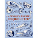 �De qui�n es este esqueleto?