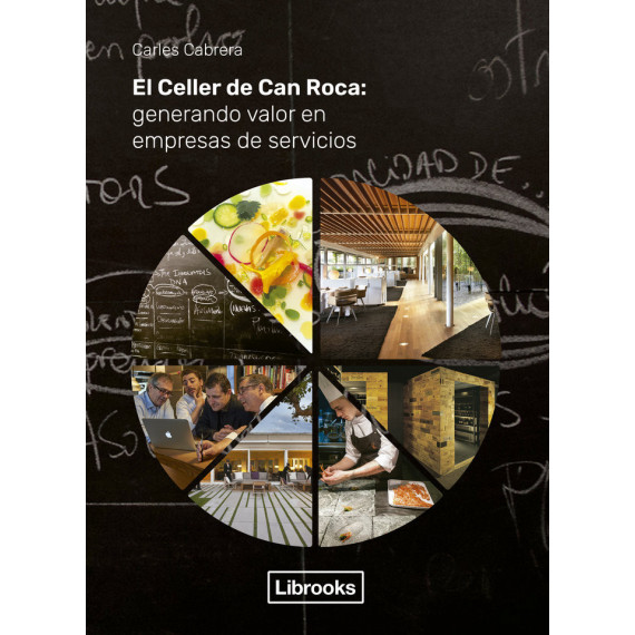 EL CELLER DE CAN ROCA: GENERANDO VALOR EN EMPRESAS DE SERVIC