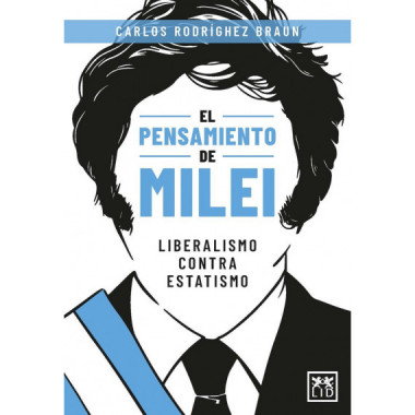 PENSAMIENTO DE MILEI, EL