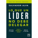 LO QUE UN LIDER NO DEBE DELEGAR