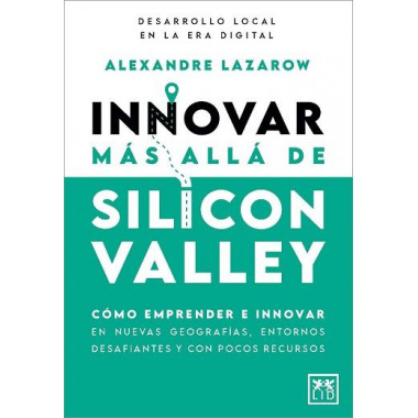 INNOVAR MAS ALLA DE SILICON VALLEY