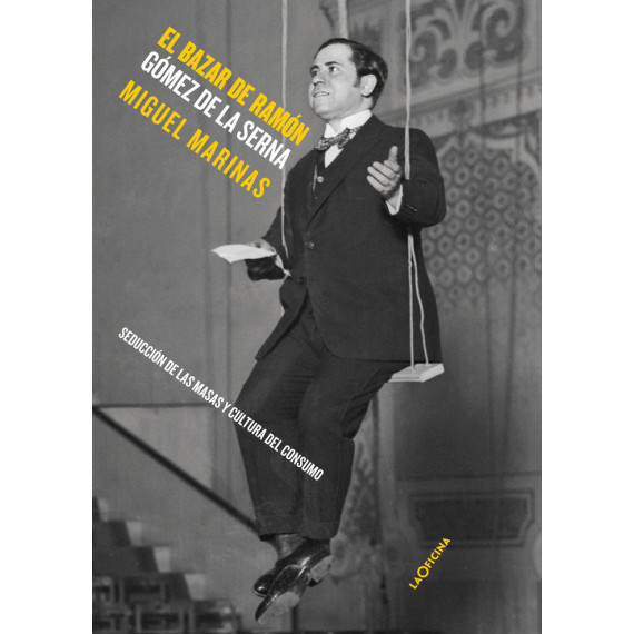 El bazar de Ram�n G�mez de la Serna