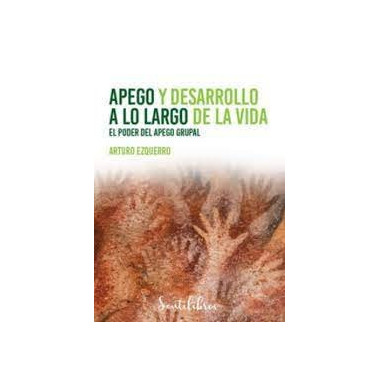 Apego y desarrollo a lo largo de la vida