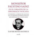 MONS FAUSTINO SANZ EN EL CORAZON DE LA DEMOCRACIA VATICANA