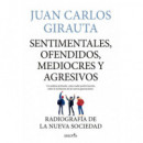 SENTIMENTALES OFENDIDOS,MEDIOCRES Y AGRESIVOS