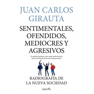 SENTIMENTALES OFENDIDOS,MEDIOCRES Y AGRESIVOS
