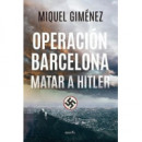 OPERACION BARCELONA MATAR A HITLER