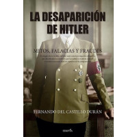 DESAPARICION DE HITLER,LA MITOS FALACIAS Y FRAUDES