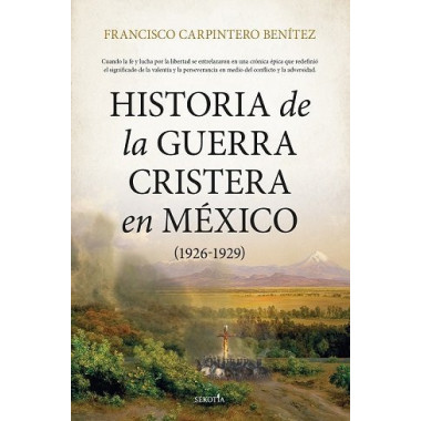 HISTORIA DE LA GUERRA CRISTERA EN MEXICO (1926-1929)