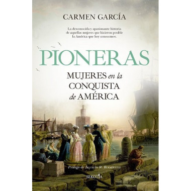 PIONERAS MUJERES EN LA CONQUISTA DE AMERICA