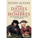 Como dioses entre hombres