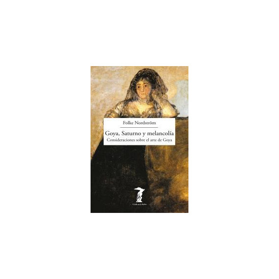 Goya, Saturno y melancol�a