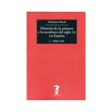 Historia de la pintura y la escultura del siglo XX en Espa�a
